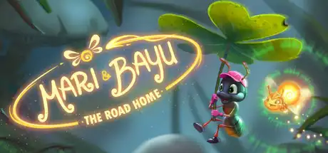 玛丽和巴尤：回家之路/Mari and Bayu – The Road Home-决战次世代