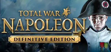 拿破仑：全面战争/Total War: NAPOLEON – Definitive Ed-决战次世代