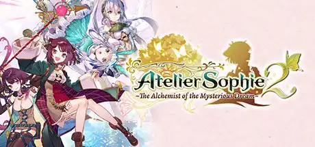 苏菲的炼金工房２ ～不可思议梦的炼金术士～/Atelier Sophie 2: The Alchemist of the Mysterious Dream-决战次世代