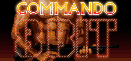 8位机敢死队/复刻魂斗罗/8-Bit Commando-决战次世代