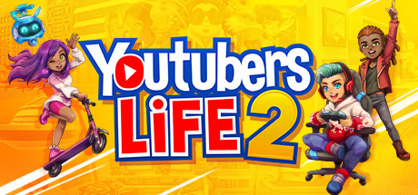 油管主播的生活2/主播模拟器2/Youtubers Life 2-决战次世代