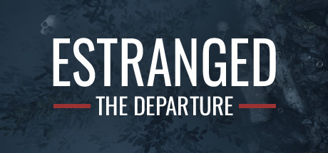 隔离：第二幕/Estranged: The Departure-决战次世代