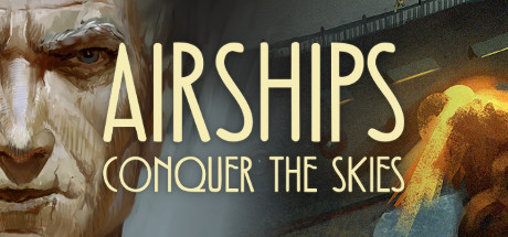 飞艇：征服天空/单机.局域网联机/Airships: Conquer the Skies-决战次世代