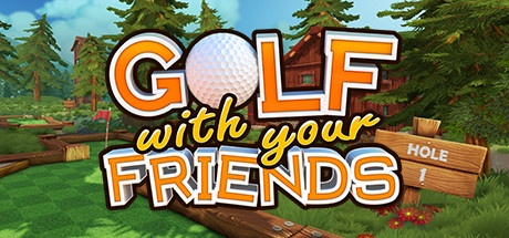 和你的朋友打高尔夫/Golf With Your Friends-决战次世代