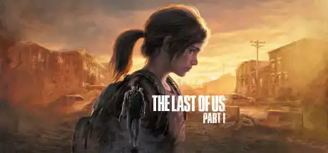 最后生还者1/The Last of Us™ Part I-决战次世代